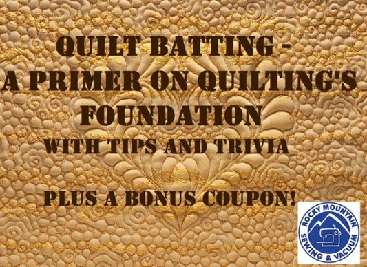 Quilt Batting - A Primer on Quilting's Foundation